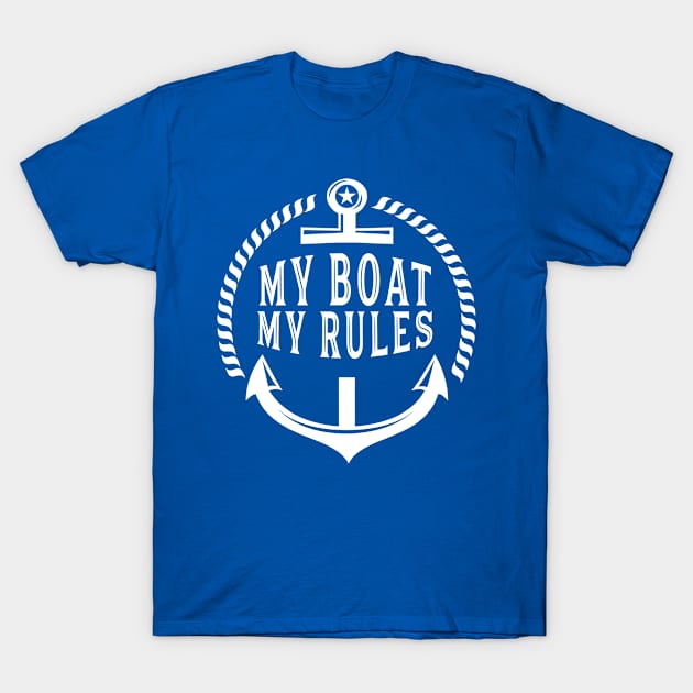 My Boat My Rules Captain T-Shirt by AntiqueImages